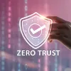 Zero Trust (Sıfır Güven) Mimarisi Nedir? Modern Şirketler İçin Neden Bir Zorunluluktur?